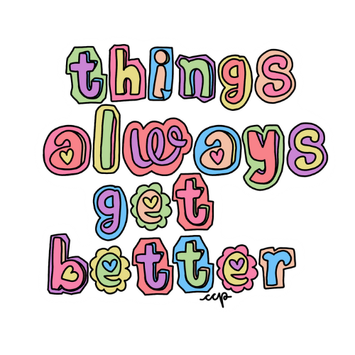 Things Always Get Better Sticker