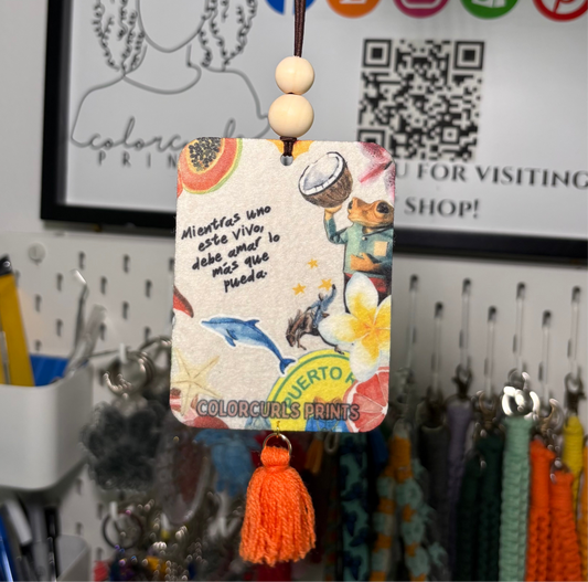 “Mientras uno esté vivo” Car Air Freshener