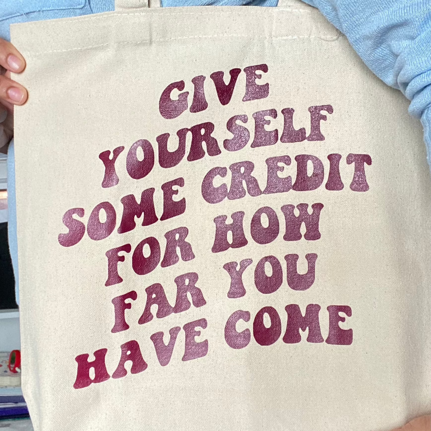 Give Yourself Some Credit Tote Bag