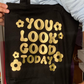 You Look Good Tote Bag