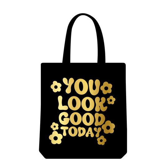 You Look Good Tote Bag