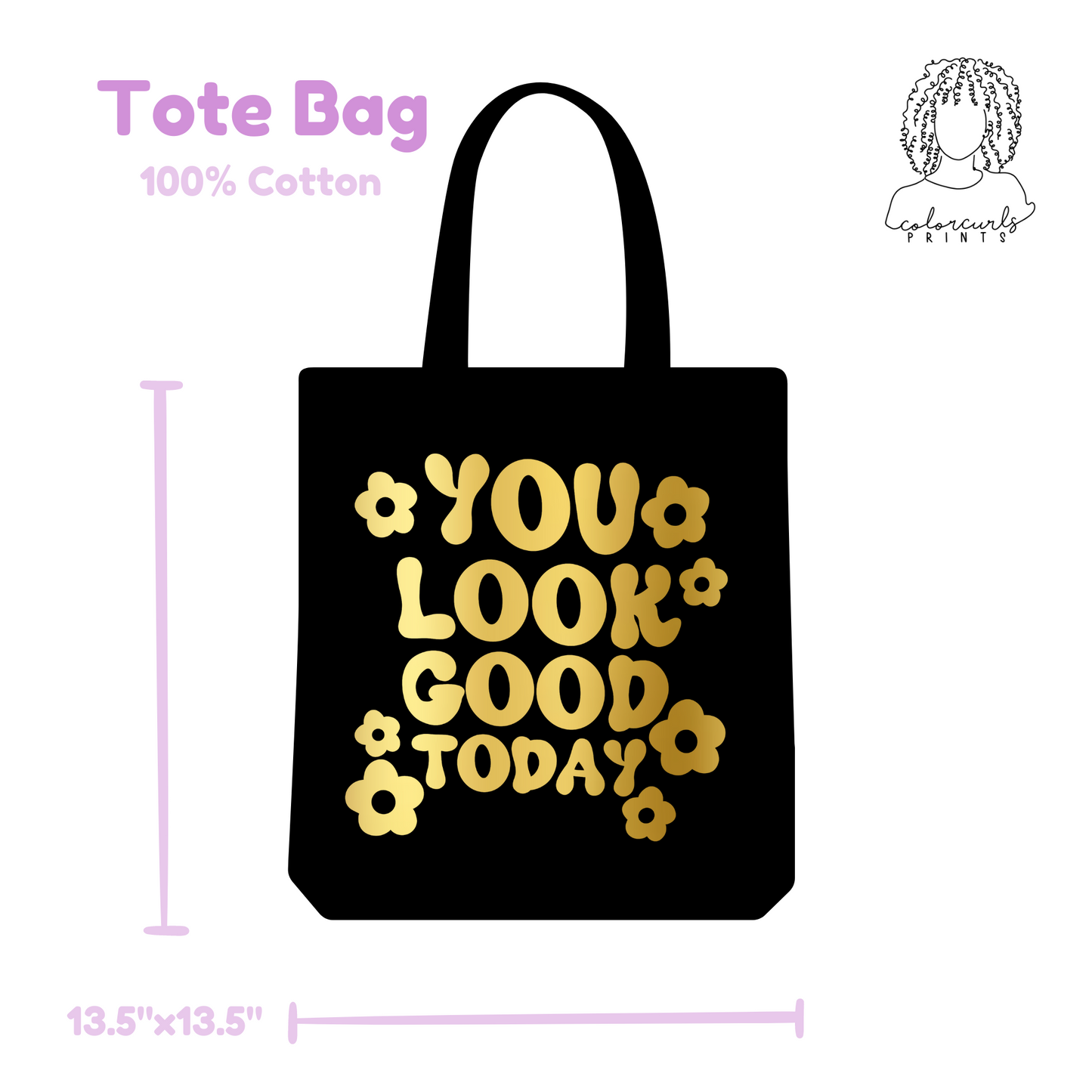 You Look Good Tote Bag