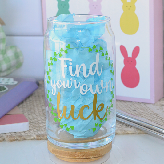 Find your own Luck Can Glass