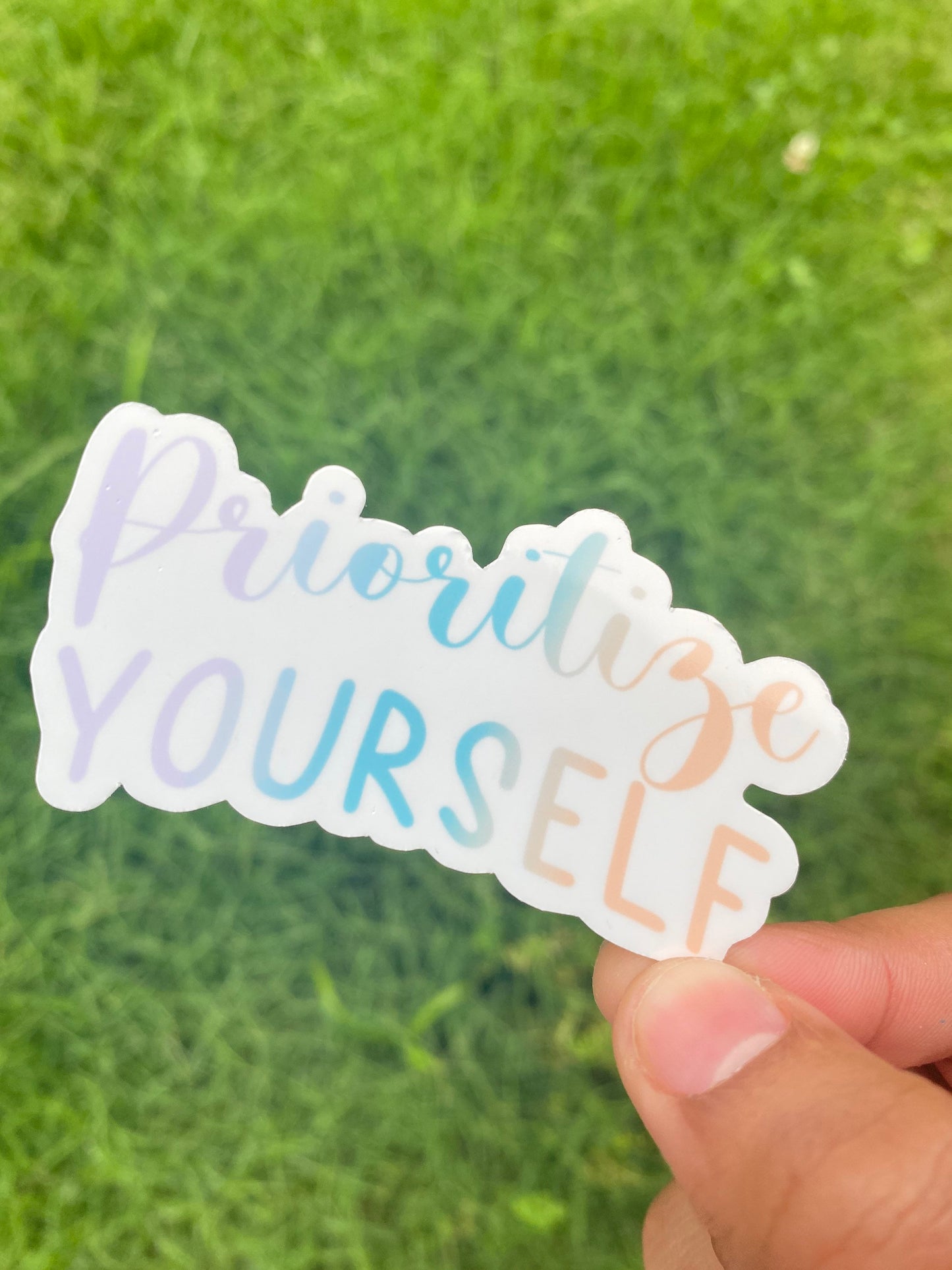 Prioritize Yourself Sticker