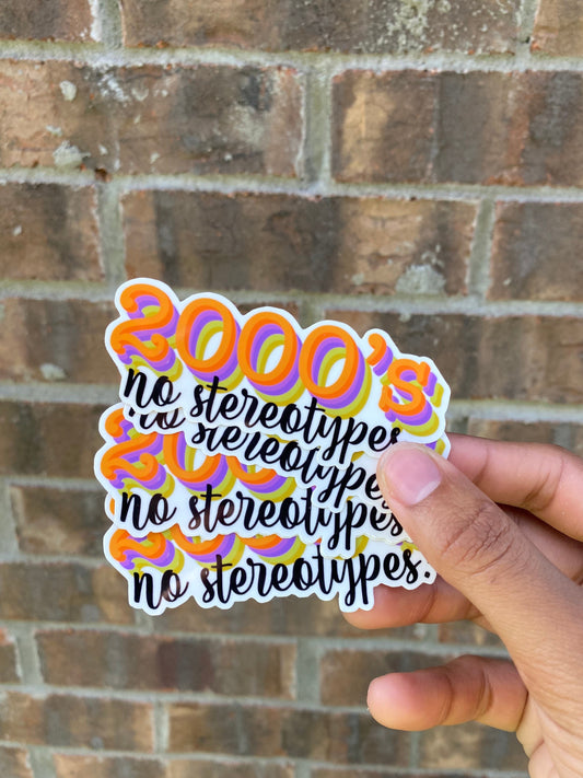 2000’s No Stereotypes Sticker