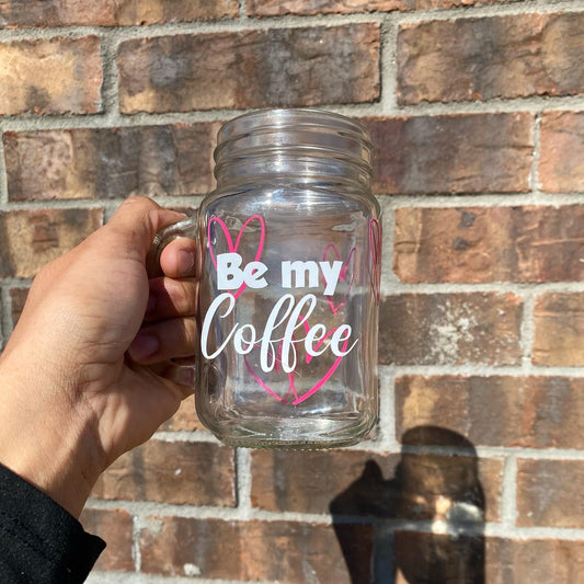 Be My Coffee Glass Mug